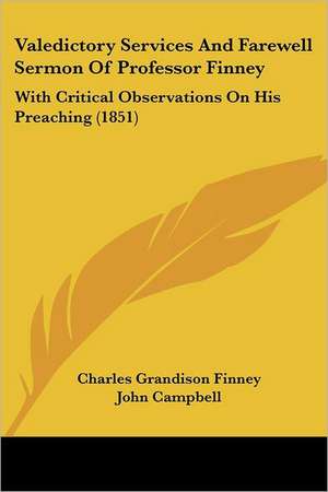 Valedictory Services And Farewell Sermon Of Professor Finney de Charles Grandison Finney