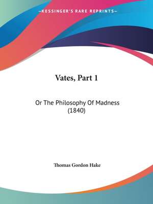 Vates, Part 1 de Thomas Gordon Hake