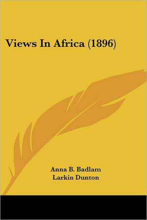 Views In Africa (1896) de Anna B. Badlam