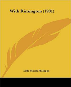 With Rimington (1901) de Lisle March Phillipps