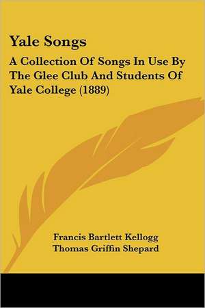 Yale Songs de Francis Bartlett Kellogg