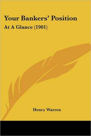 Your Bankers' Position de Henry Warren