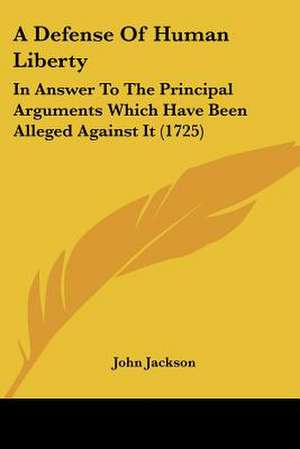 A Defense Of Human Liberty de John Jackson