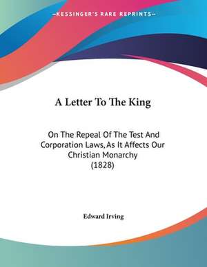 A Letter To The King de Edward Irving