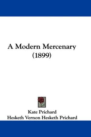 A Modern Mercenary (1899) de Kate Prichard