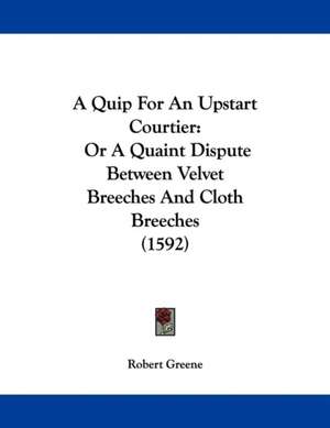 A Quip For An Upstart Courtier de Robert Greene