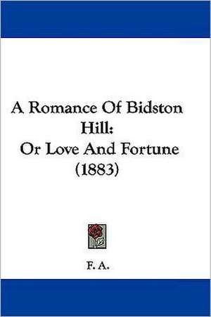 A Romance Of Bidston Hill de F. A.