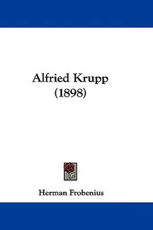 Alfried Krupp (1898) de Herman Frobenius