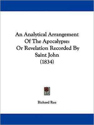 An Analytical Arrangement Of The Apocalypse de Richard Roe