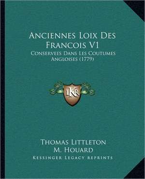 Anciennes Loix Des Francois V1 de Thomas Littleton