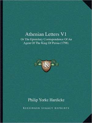 Athenian Letters V1 de Philip Yorke Hardicke