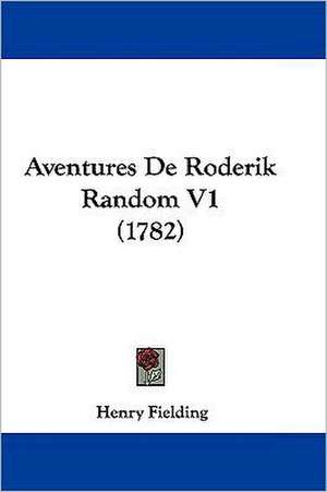 Aventures De Roderik Random V1 (1782) de Henry Fielding