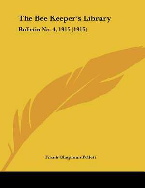 The Bee Keeper's Library de Frank Chapman Pellett