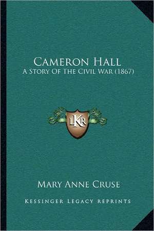 Cameron Hall de Mary Anne Cruse