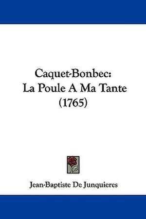 Caquet-Bonbec de Jean-Baptiste De Junquieres