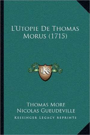 L'Utopie De Thomas Morus (1715) de Thomas More