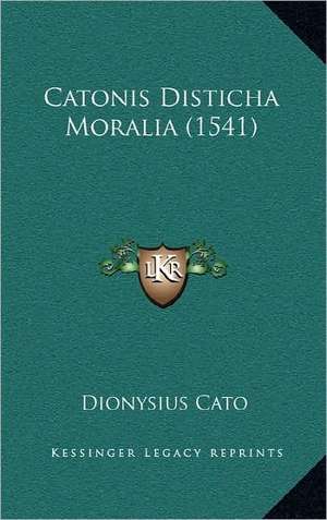 Catonis Disticha Moralia (1541) de Dionysius Cato