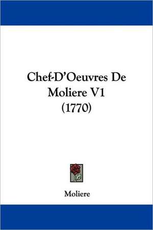 Chef-D'Oeuvres De Moliere V1 (1770) de Moliere