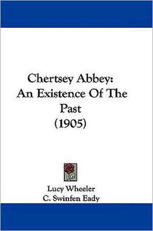 Chertsey Abbey de Lucy Wheeler