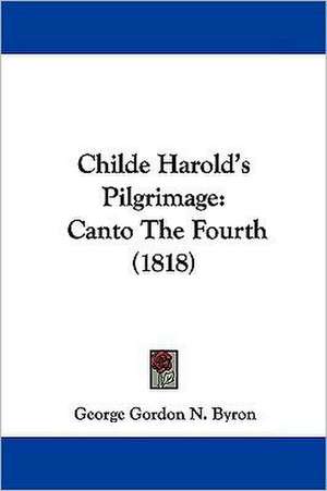 Childe Harold's Pilgrimage de George Gordon Byron