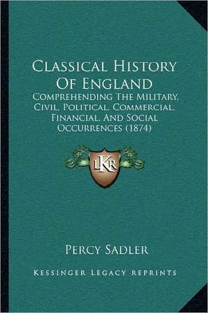 Classical History Of England de Percy Sadler