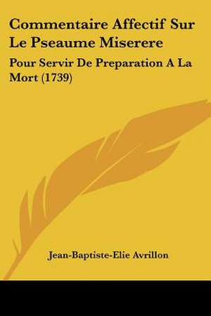 Commentaire Affectif Sur Le Pseaume Miserere de Jean-Baptiste-Elie Avrillon