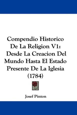 Compendio Historico De La Religion V1 de Josef Pinton