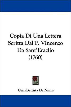 Copia Di Una Lettera Scritta Dal P. Vincenzo Da Sant'Eraclio (1760) de Gian-Battista Da Nimis