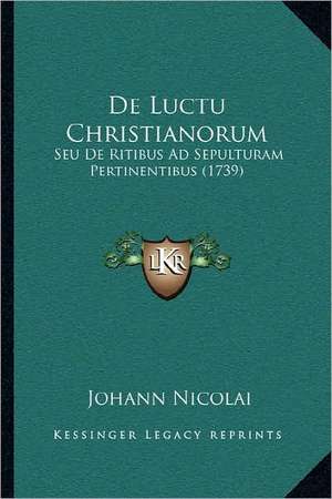 De Luctu Christianorum de Johann Nicolai