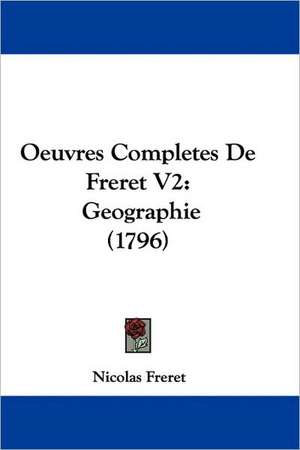 Oeuvres Completes De Freret V2 de Nicolas Freret