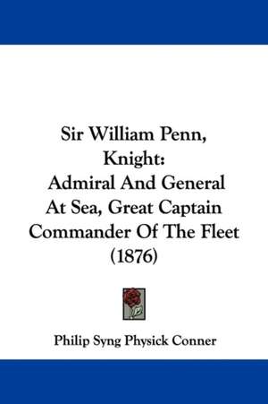 Sir William Penn, Knight de Philip Syng Physick Conner