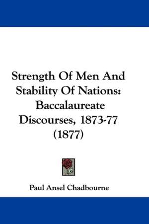 Strength Of Men And Stability Of Nations de Paul Ansel Chadbourne