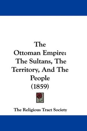 The Ottoman Empire de The Religious Tract Society