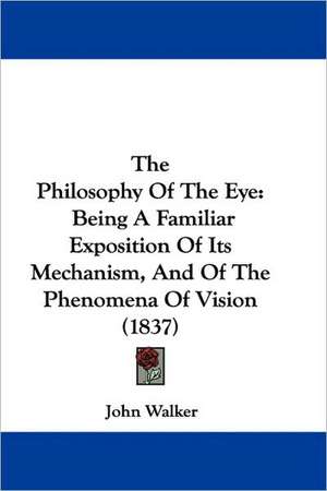 The Philosophy Of The Eye de John Walker