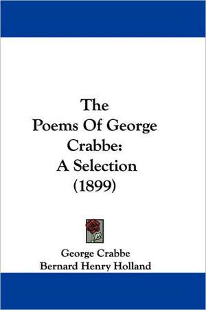 The Poems of George Crabbe de George Crabbe