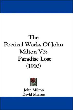 The Poetical Works Of John Milton V2 de John Milton