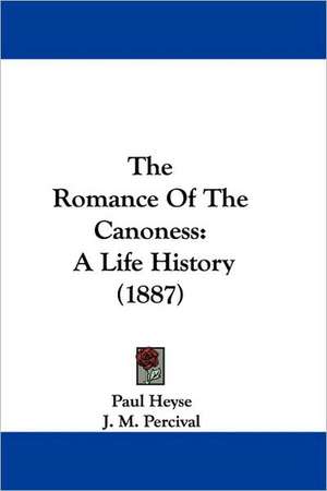 The Romance Of The Canoness de Paul Heyse