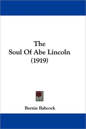 The Soul Of Abe Lincoln (1919) de Bernie Babcock