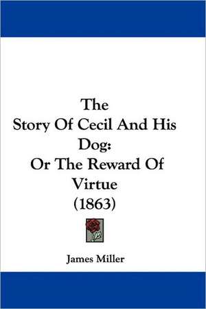 The Story Of Cecil And His Dog de James Miller