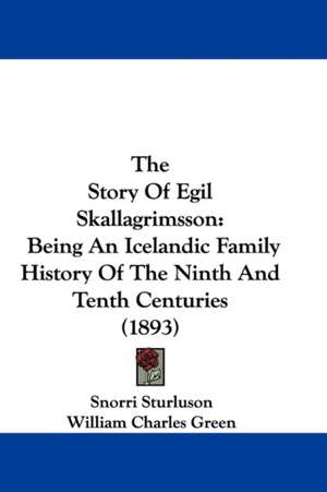 The Story Of Egil Skallagrimsson de Snorri Sturluson