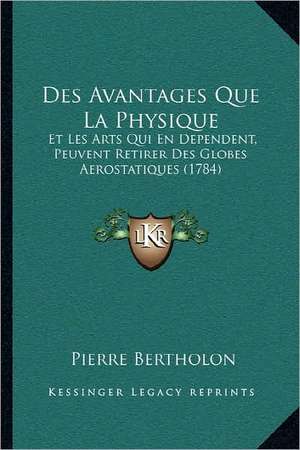 Des Avantages Que La Physique de Pierre Bertholon