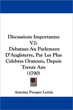 Discussions Importantes V2 de Antoine Prosper Lottin