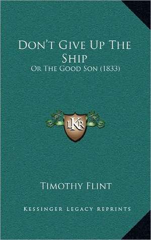 Don't Give Up The Ship de Timothy Flint