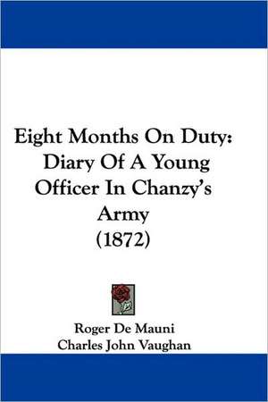 Eight Months On Duty de Roger de Mauni