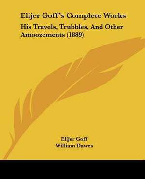 Elijer Goff's Complete Works de Elijer Goff