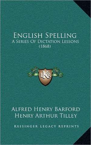 English Spelling de Alfred Henry Barford