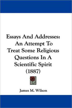 Essays And Addresses de James M. Wilson