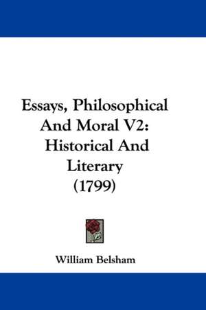 Essays, Philosophical And Moral V2 de William Belsham