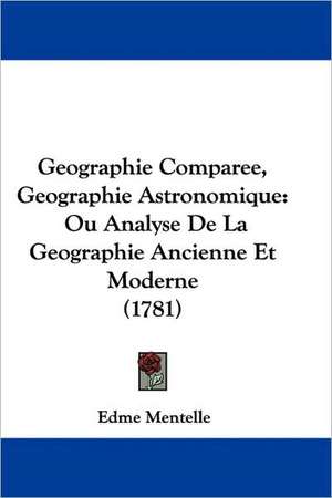 Geographie Comparee, Geographie Astronomique de Edme Mentelle