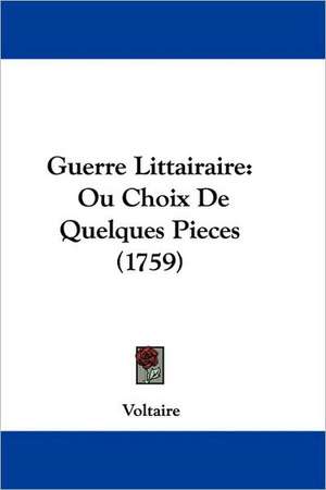 Guerre Littairaire de Voltaire